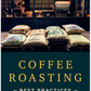 Coffee Roasting Best Practices - KB Coffee Roasters