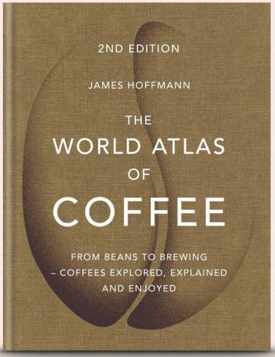 The World Atlas Of Coffee (2nd edition) - KB Coffee Roasters